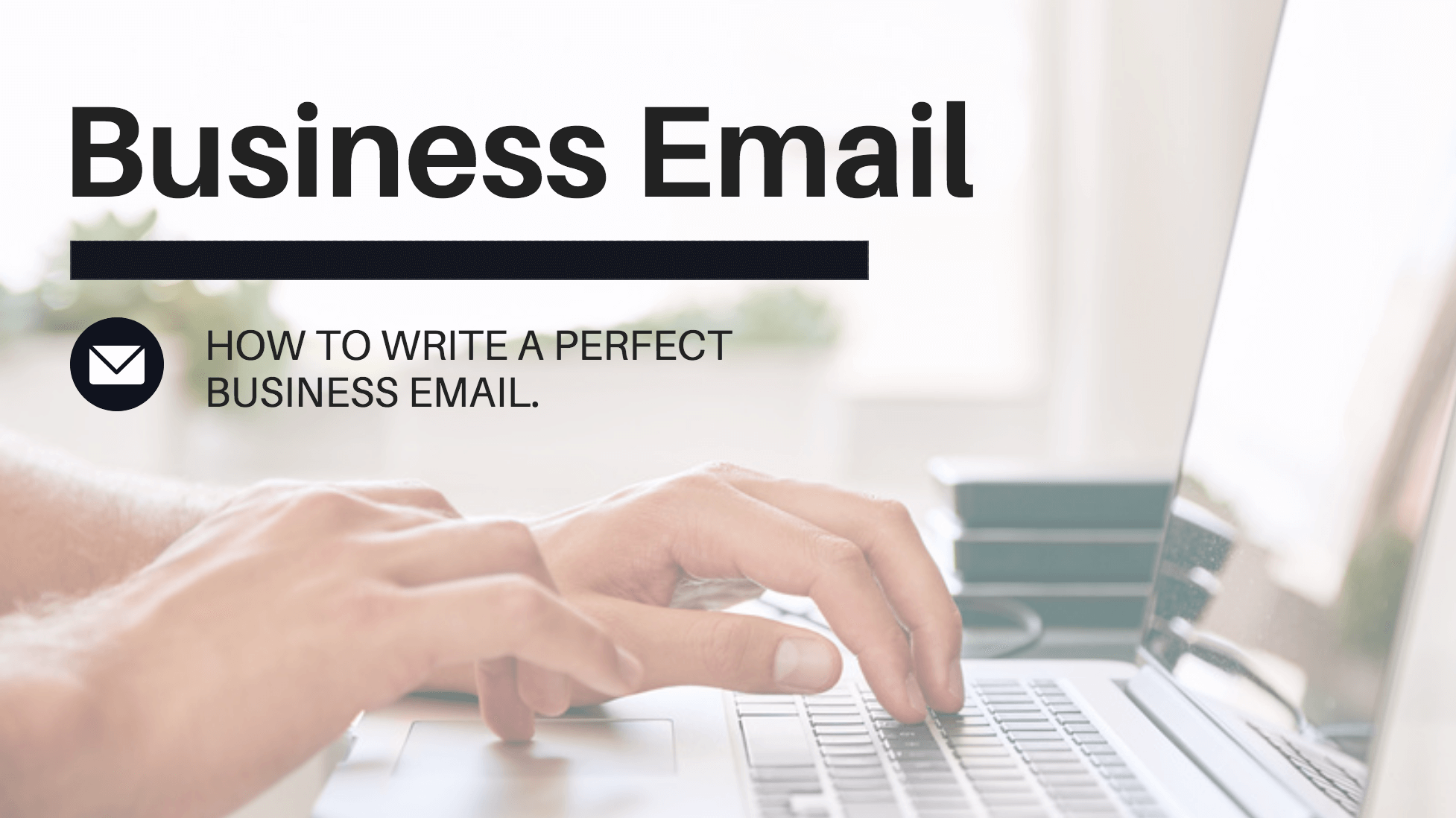 How to write a business email updated for 2020 